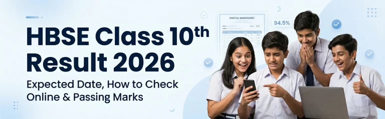 HBSE Class 10th Result 2026: Expected Date, How to Check Online & Passing Marks