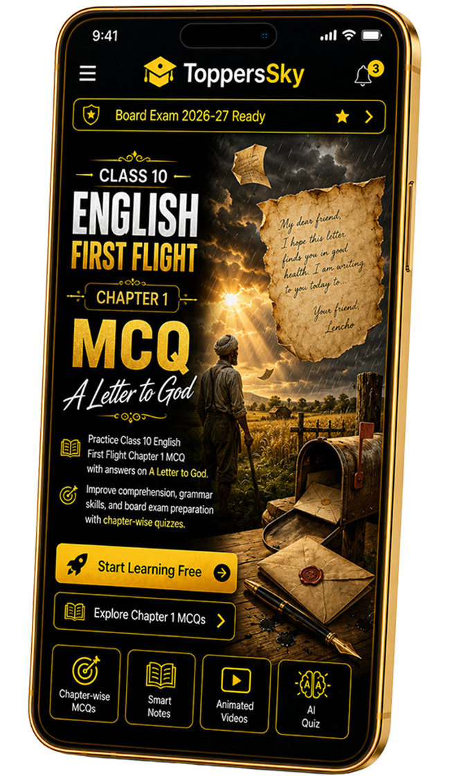Class 10 English First Flight Chapter 1 MCQ
