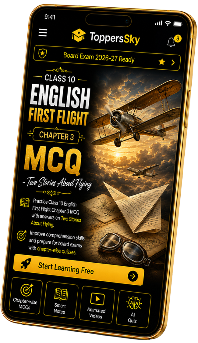 Class 10 English First Flight Chapter 3 MCQ