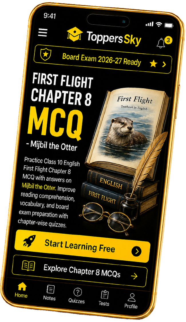 Class 10 English First Flight Chapter 8 MCQ
