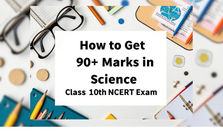 How to get 90+ Marks in Science