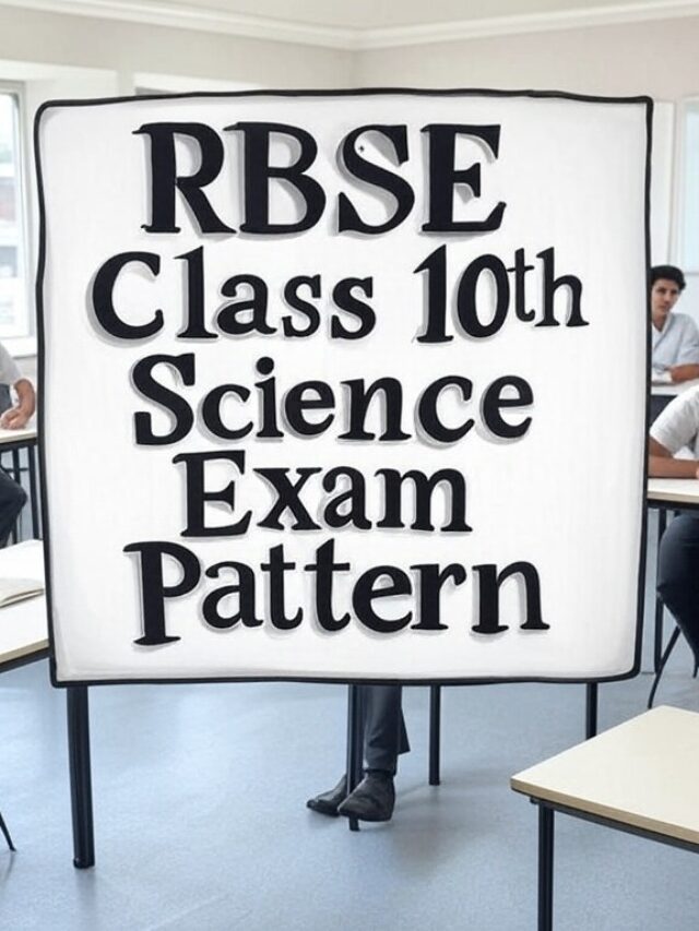 RBSE Class 10th Science Exam Pattern 2025 – Complete Guide!