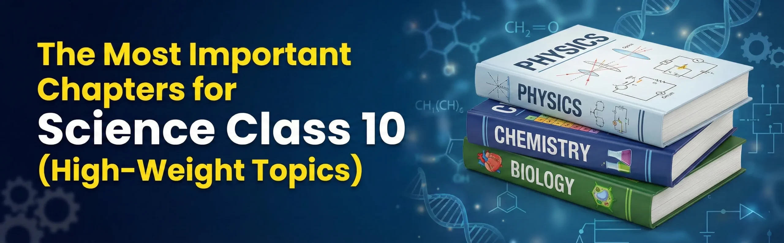 The Most Important Chapters for Science Class 10 (High-Weight Topics)